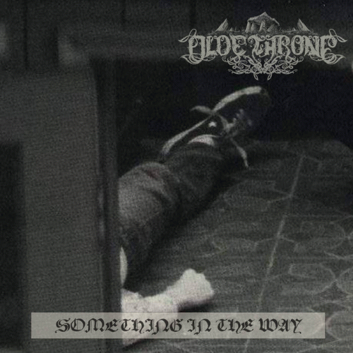 Olde Throne : Something in the Way